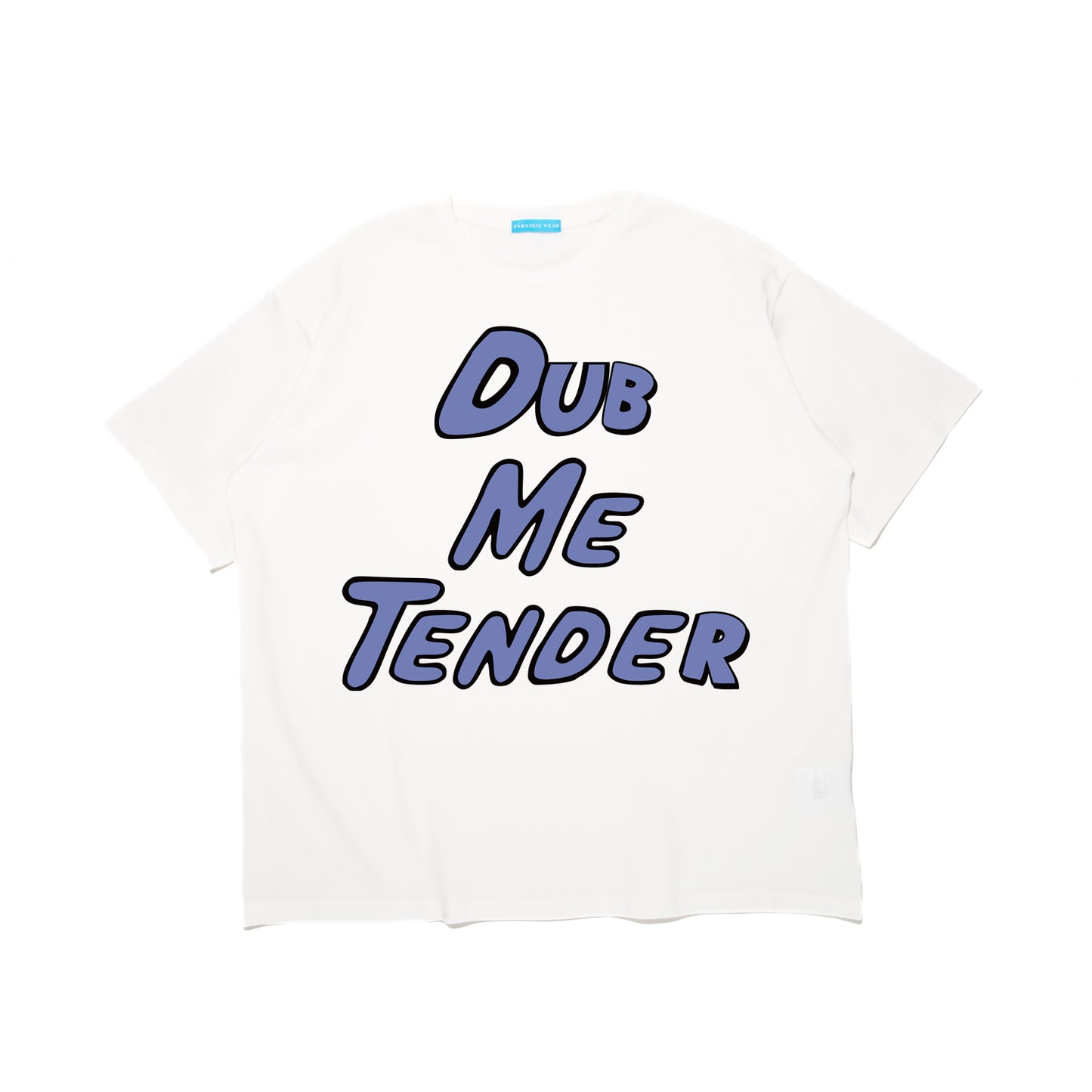 Basic Loose Fit Tee Dub Me Tender