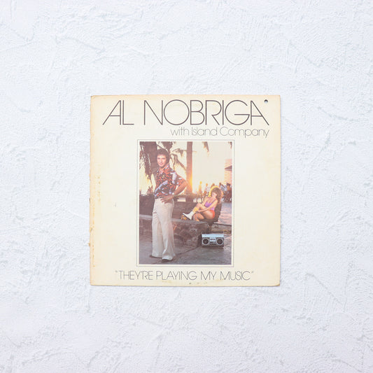 AL NOBRIGA / They're Playing My Music