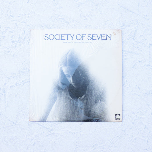 SOCIETY OF SEVEN / How Has Your Love Life Been?