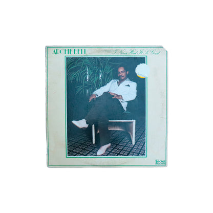 ARCHIE BELL / I Never Had It So Good