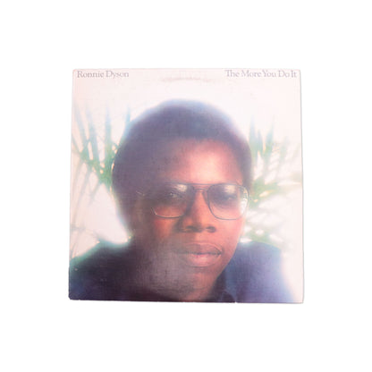 RONNIE DYSON / The More You Do It