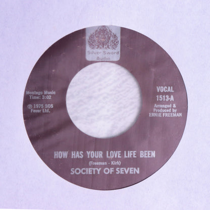 SOCIETY OF SEVEN / How Has Your Love Life Been