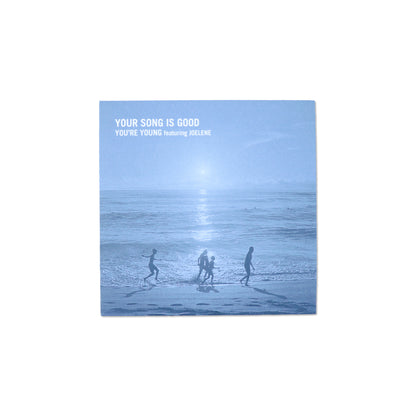 YOUR SONG IS GOOD / You're Young