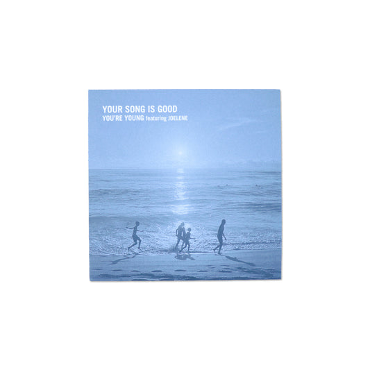 YOUR SONG IS GOOD / You're Young