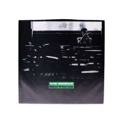 EDDIE HENDERSON / Runnin' To Your Love