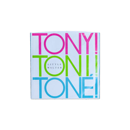 TONY! TONI! TONE! / Little Walter
